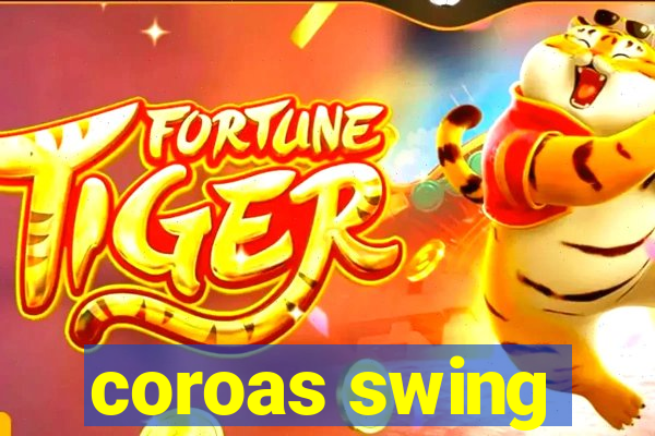 coroas swing