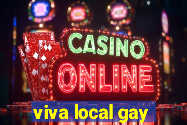 viva local gay