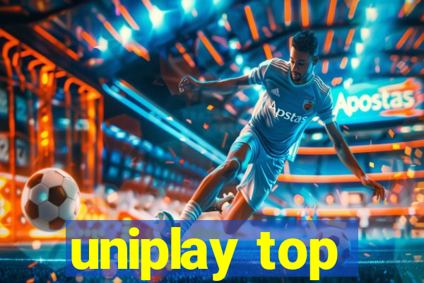 uniplay top