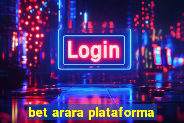 bet arara plataforma