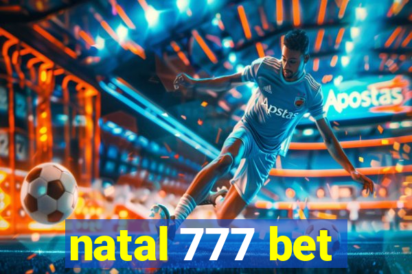 natal 777 bet