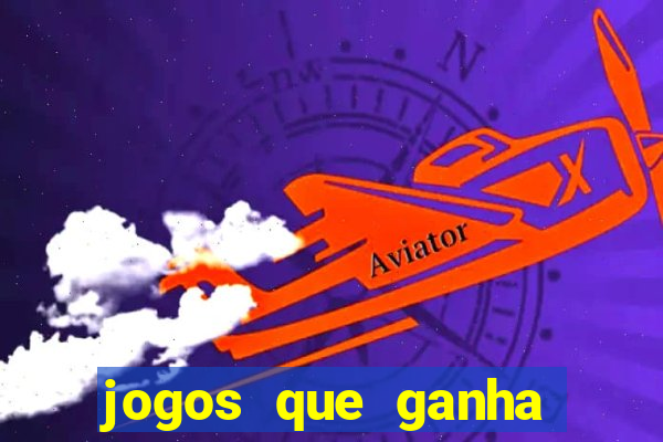 jogos que ganha dinheiro no cadastro