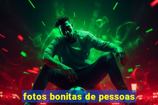 fotos bonitas de pessoas