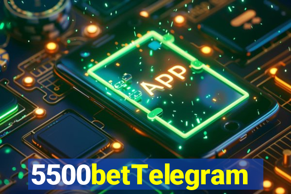 5500betTelegram