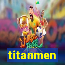 titanmen