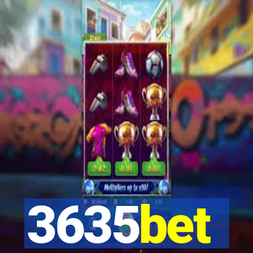 3635bet