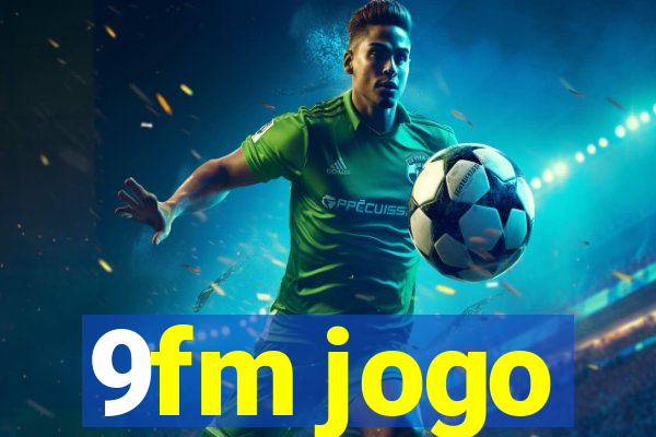 9fm jogo