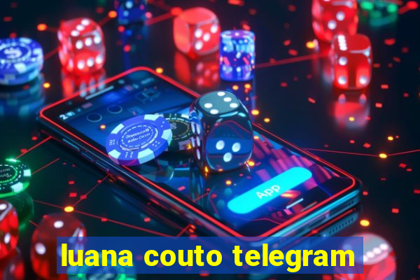 luana couto telegram