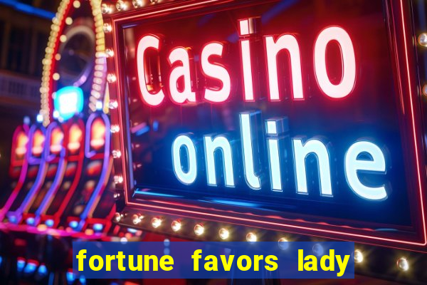 fortune favors lady nikuko assistir dublado