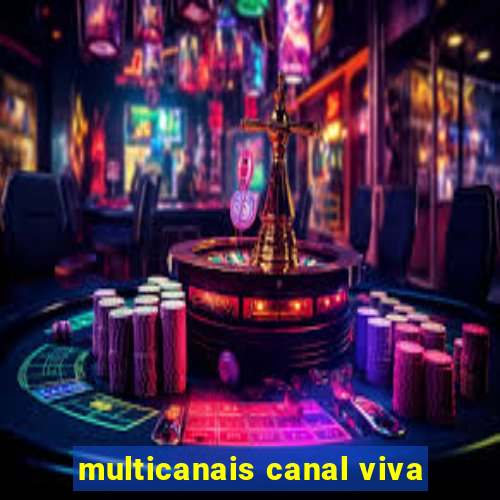 multicanais canal viva