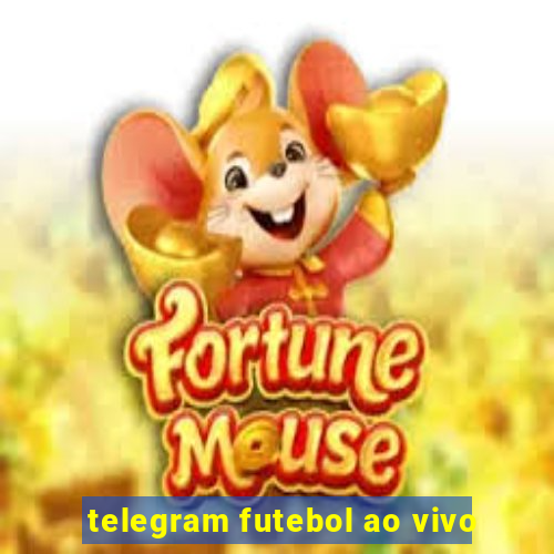 telegram futebol ao vivo