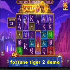 fortune tiger 2 demo