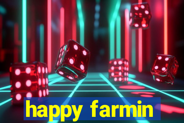 happy farmin