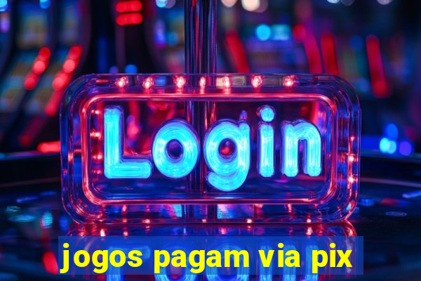 jogos pagam via pix