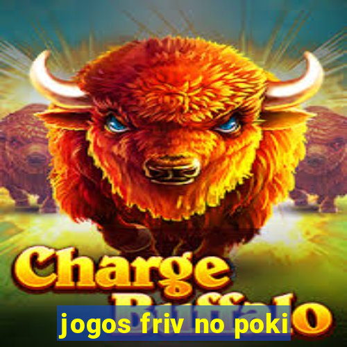 jogos friv no poki