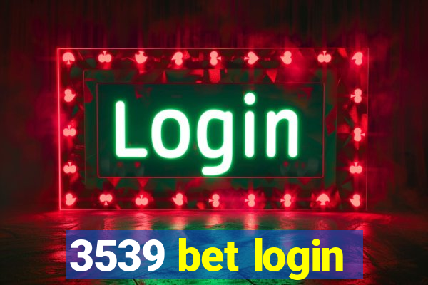 3539 bet login