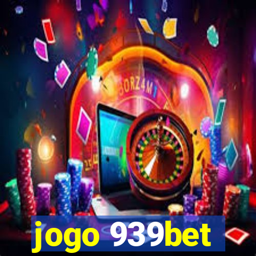 jogo 939bet