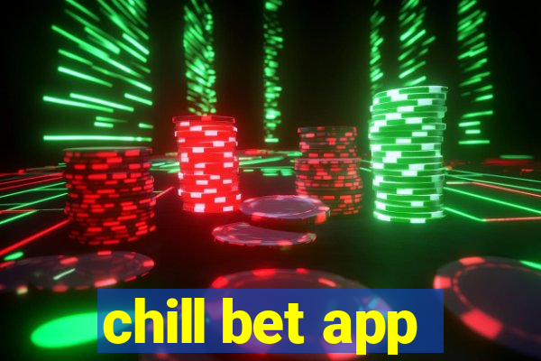 chill bet app