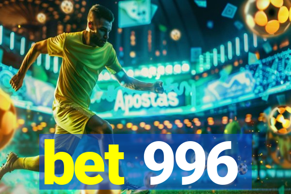 bet 996