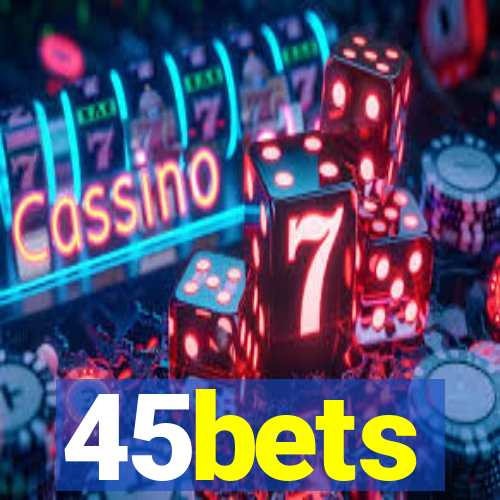 45bets