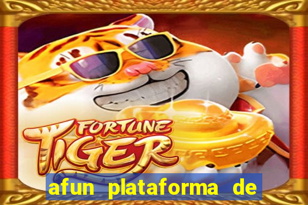 afun plataforma de jogos para ganhar dinheiro