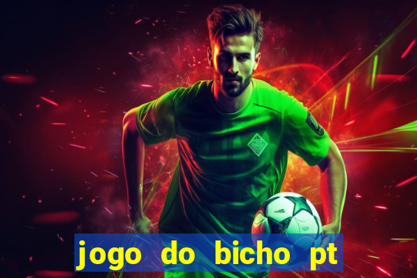 jogo do bicho pt sp 13h