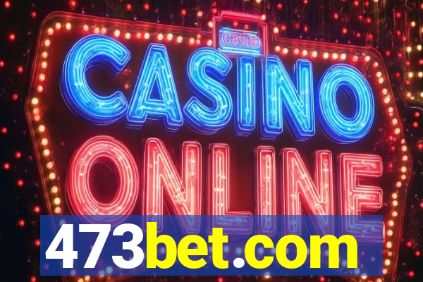 473bet.com