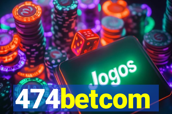 474betcom