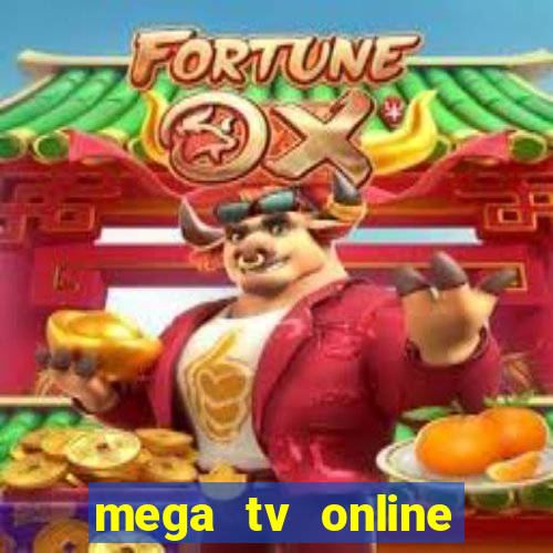 mega tv online gratis futebol ao vivo