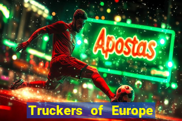 Truckers of Europe 3 dinheiro infinito