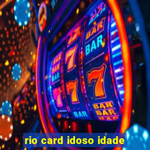 rio card idoso idade