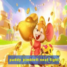 paddy pimblett next fight