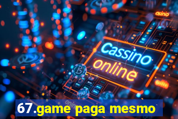 67.game paga mesmo