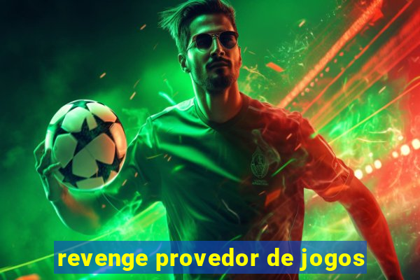 revenge provedor de jogos