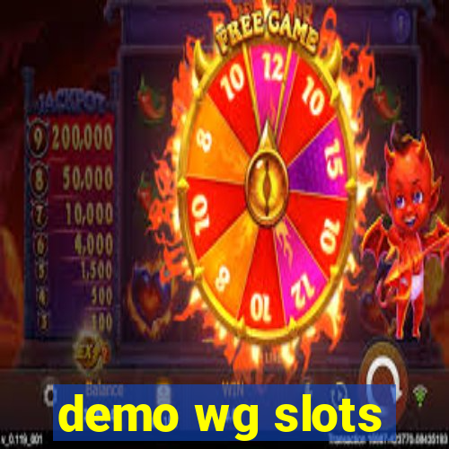 demo wg slots