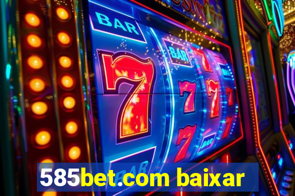 585bet.com baixar