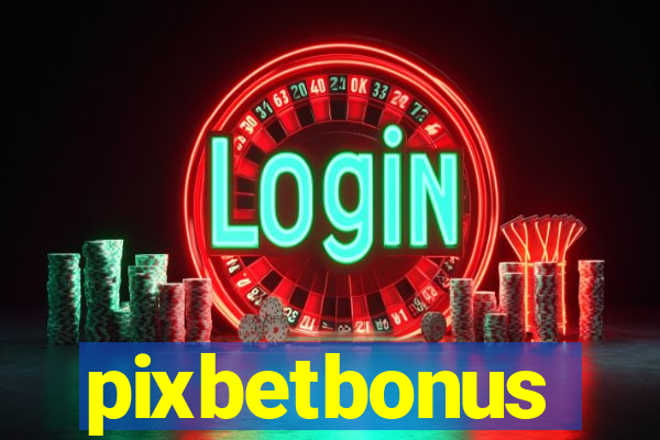 pixbetbonus