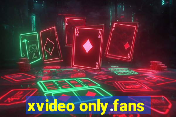 xvideo only.fans