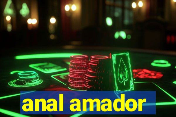 anal amador