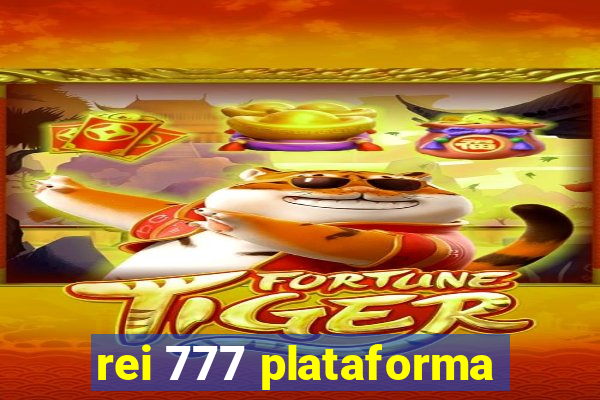 rei 777 plataforma