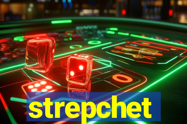 strepchet