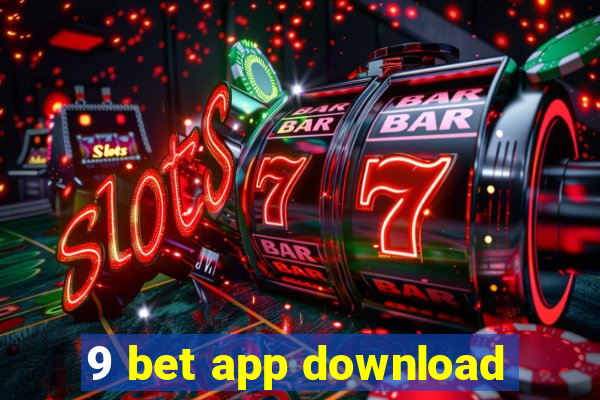 9 bet app download