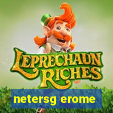 netersg erome