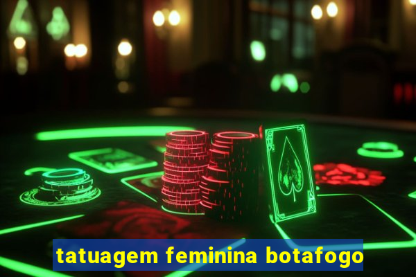 tatuagem feminina botafogo