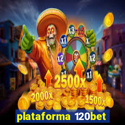 plataforma 120bet