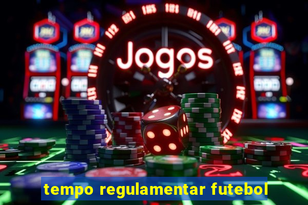 tempo regulamentar futebol