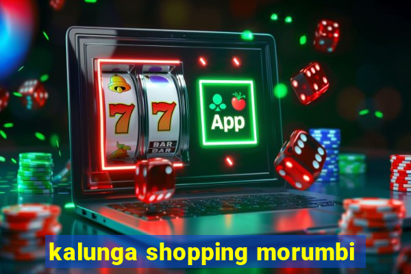 kalunga shopping morumbi