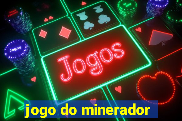 jogo do minerador