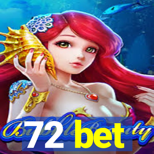 72 bet