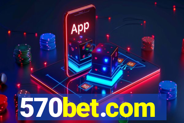 570bet.com